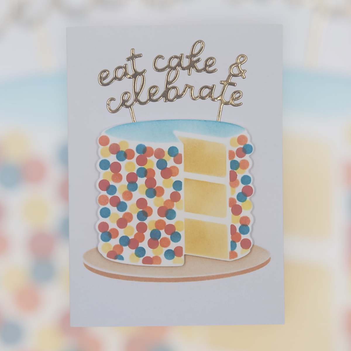 Eat Cake & Celebrate – Layer Cake Greeting Card (4.25" x 5.5")
