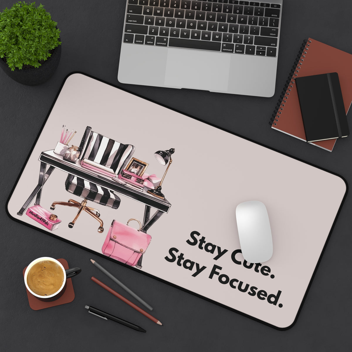 Stay Cute. Stay Focused. Desk Mat | Cute Workspace Desk Pad