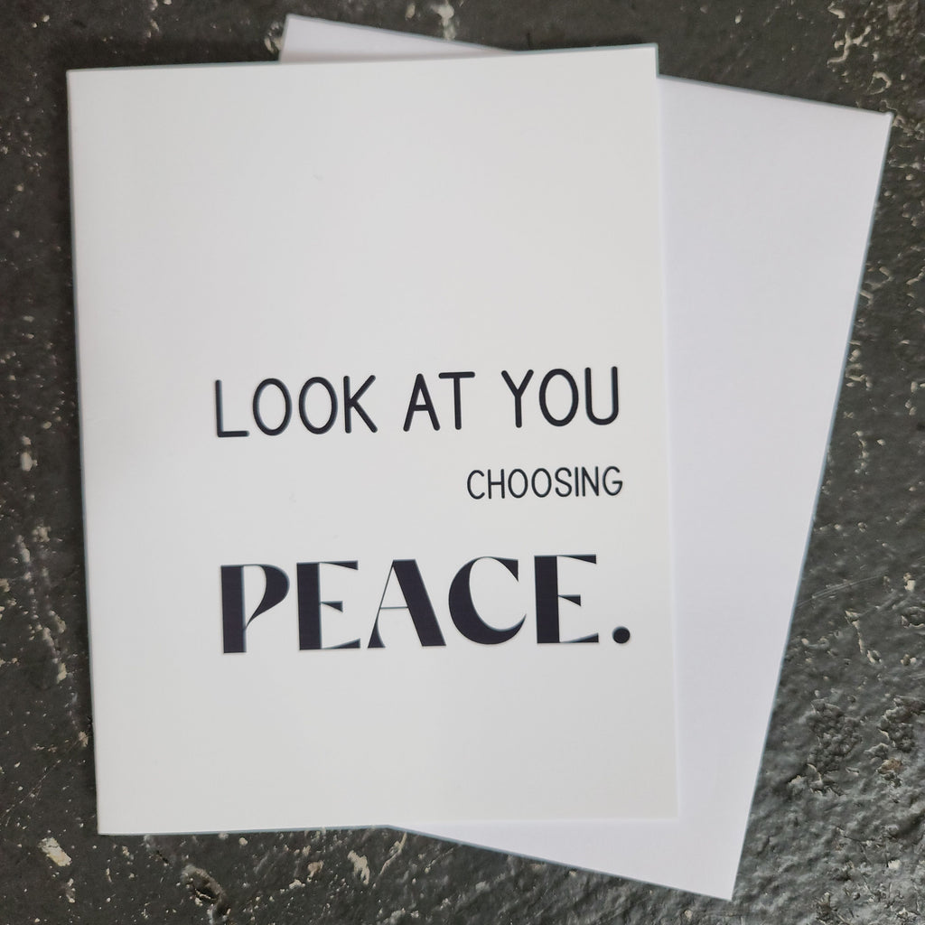 Look at You Choosing Peace Greeting Card