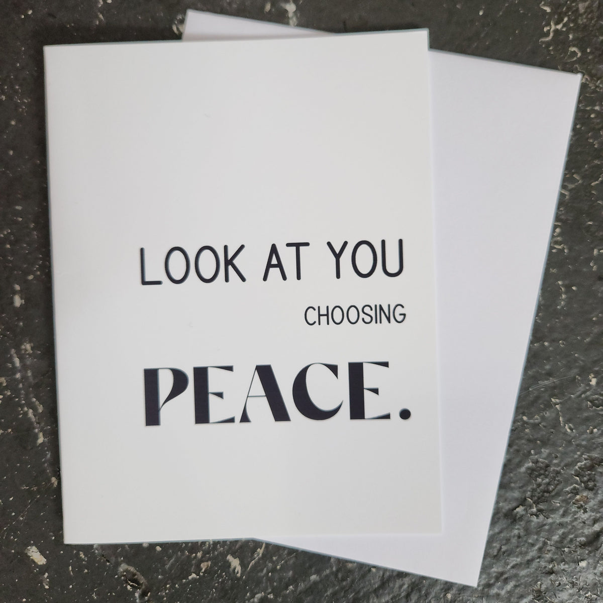 Look at You Choosing Peace Greeting Card