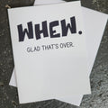 Whew. Glad That’s Over. Greeting Card