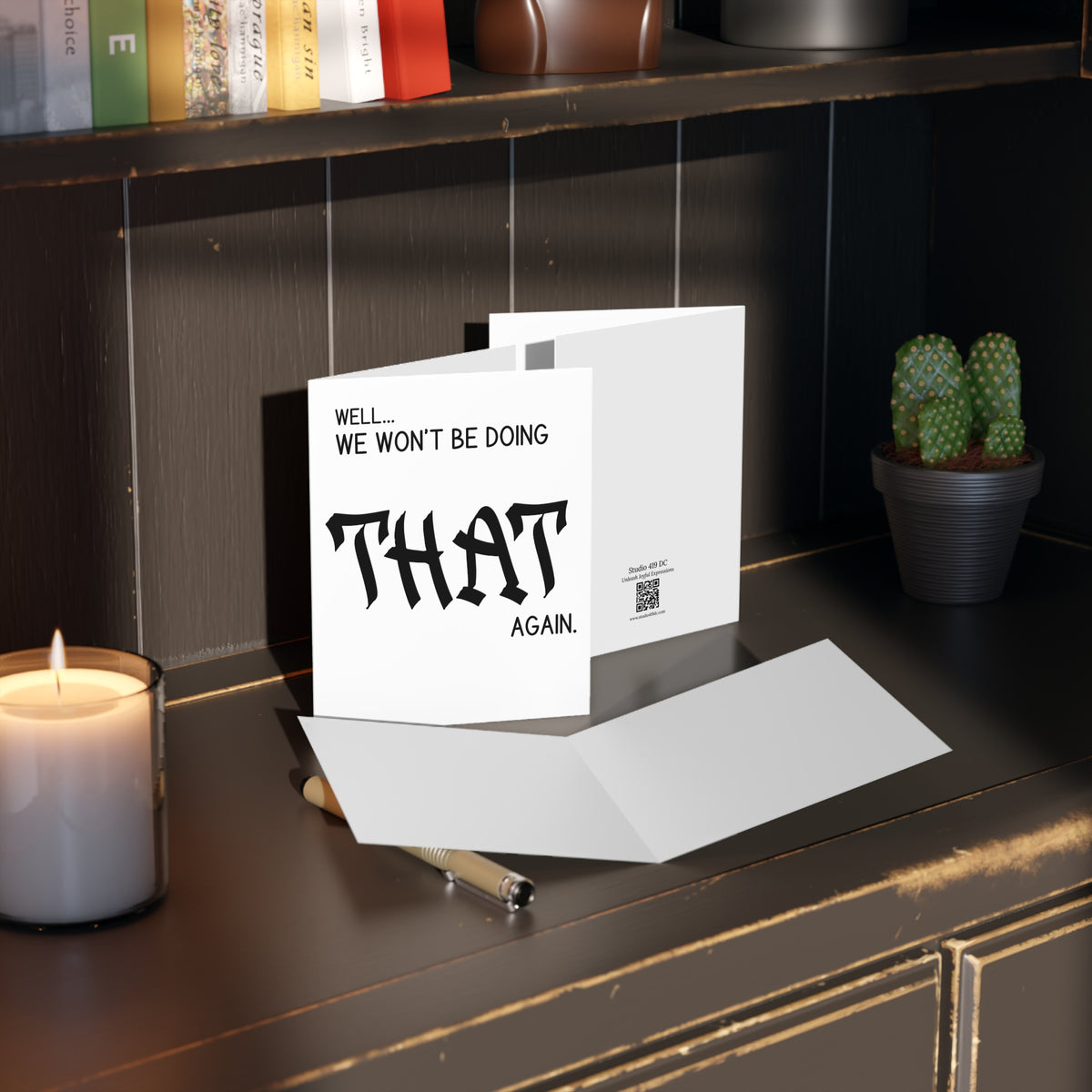 Well… We Won’t Be Doing That Again Greeting Card
