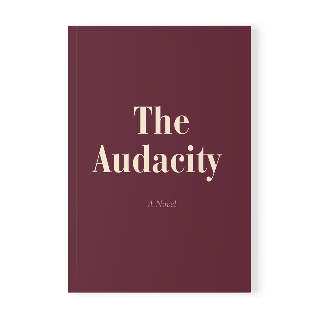 The Audacity: A Novel | Funny Lined Journal