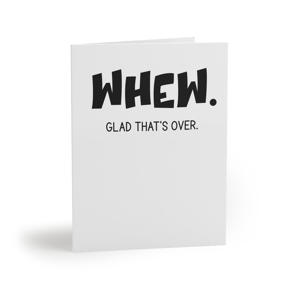 Whew. Glad That’s Over. Greeting Card