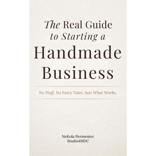 The Real Guide to Starting a Handmade Business (Beginner Small Business Guide)