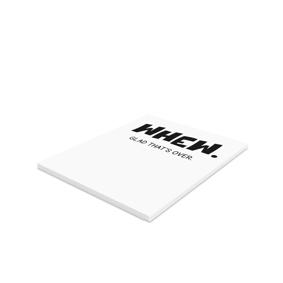Whew. Glad That’s Over. Greeting Card